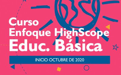 Curso Enfoque HighScope para Educación Básica CEB 2020-2021