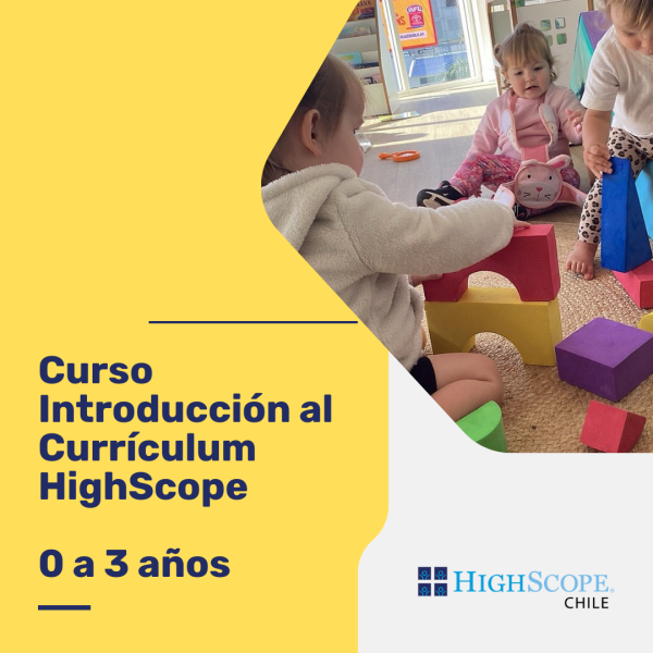 Curso Introducción al Currículum HighScope para niños de 0 a 3 años